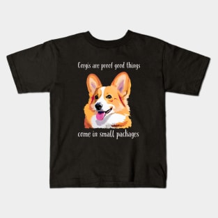 Corgis are good things Kids T-Shirt